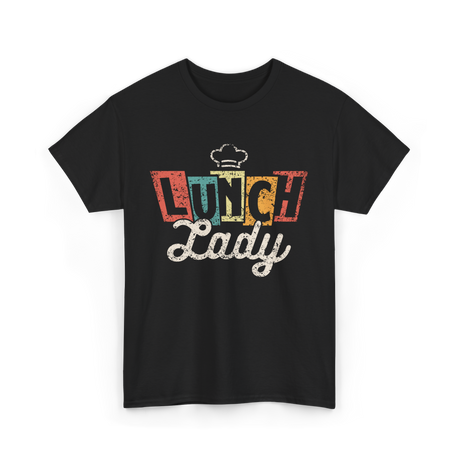 Lunch Lady School Cafeteria Worker T-Shirt - Black