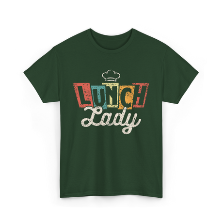 Lunch Lady School Cafeteria Worker T-Shirt - Forest Green