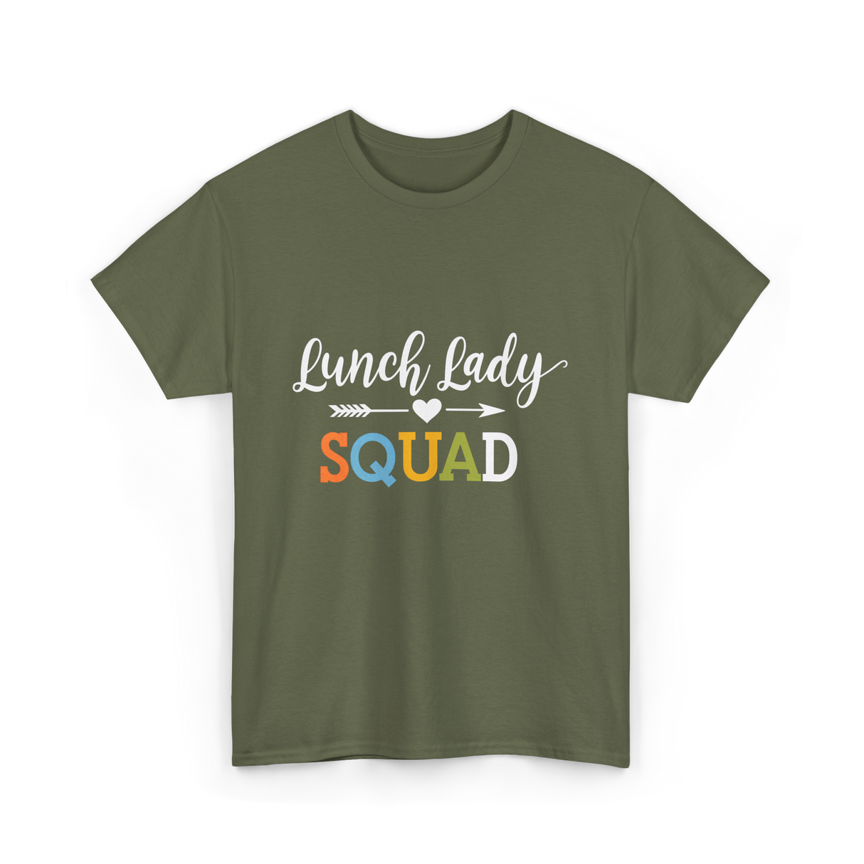 Lunch Lady Squad T-Shirt - Military Green