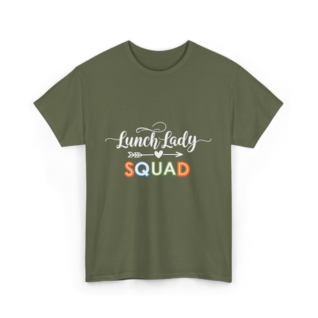 Lunch Lady Squad Team T-Shirt - Military Green