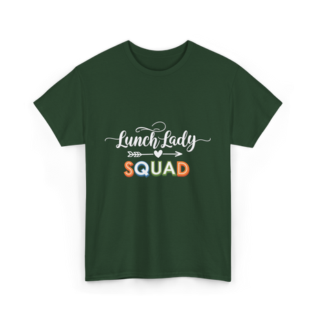 Lunch Lady Squad Team T-Shirt - Forest Green