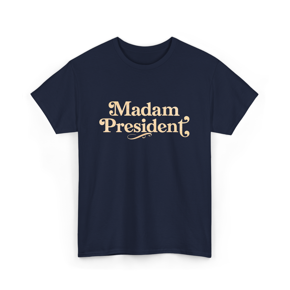 Madam President Leader Politics T-Shirt - Navy