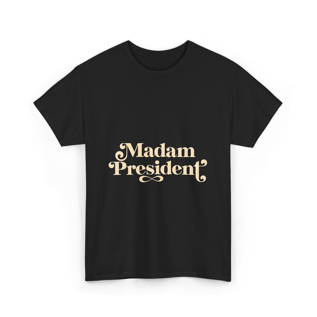 Madam President Script President T-Shirt - Black