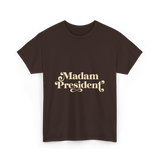 Madam President Script President T-Shirt - Dark Chocolate