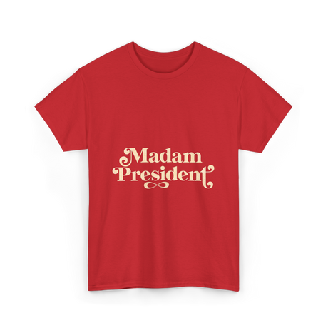 Madam President Script President T-Shirt - Red