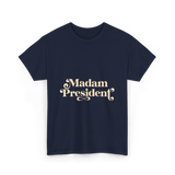 Madam President Script President T-Shirt - Navy