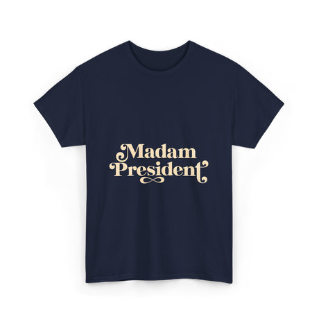 Madam President Script President T-Shirt - Navy