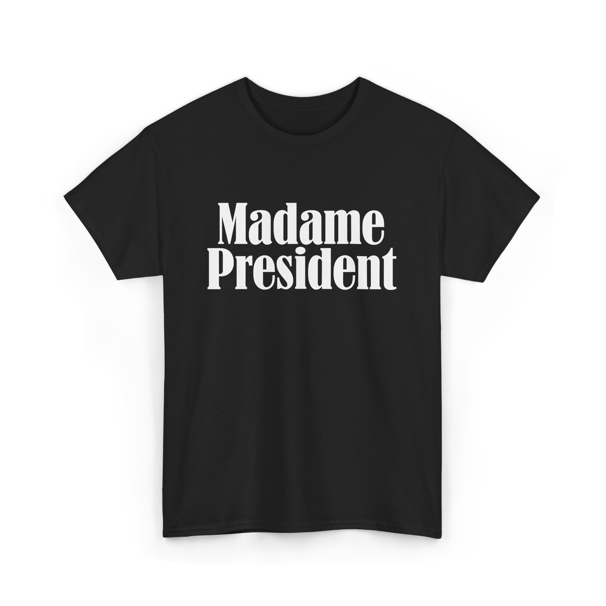 Madame President Politics Feminism T-Shirt - Black