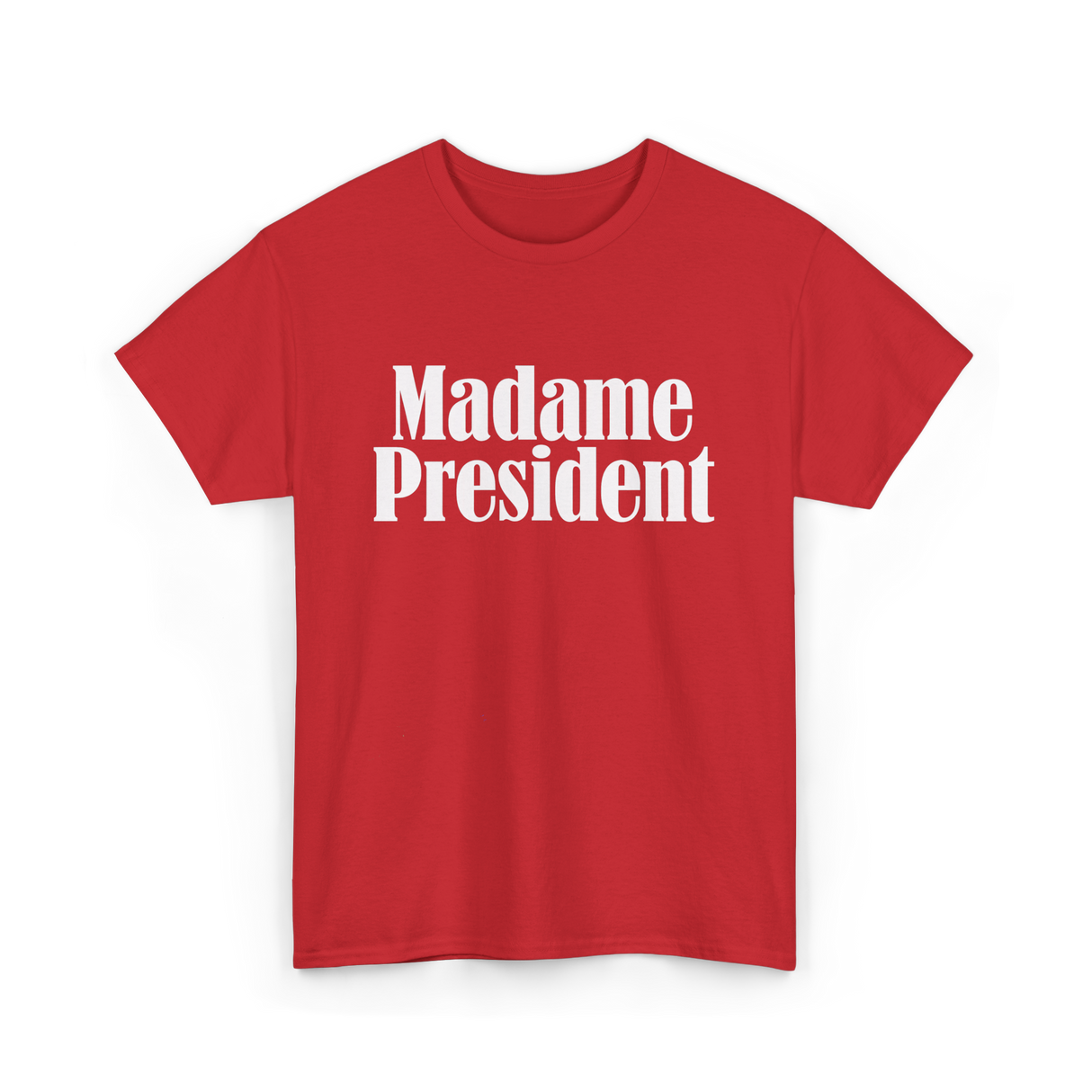 Madame President Politics Feminism T-Shirt - Red