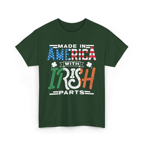 Made In America Irish Parts T-Shirt - Forest Green