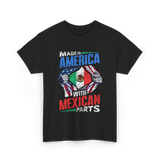 Made In America With Mexican Parts T-Shirt - Black