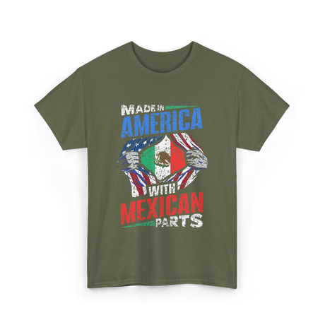 Made In America With Mexican Parts T-Shirt - Military Green