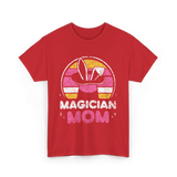 Magician Mom Magic Magician T-Shirt - Red