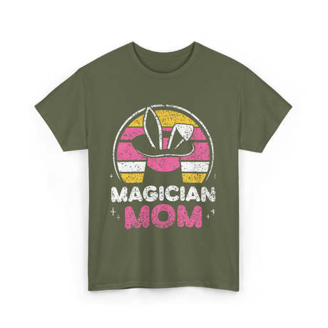 Magician Mom Magic Magician T-Shirt - Military Green