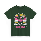 Magician Mom Magic Magician T-Shirt - Forest Green