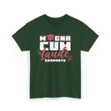 Magna Cum Laude Graduate Graduation T-Shirt - Forest Green