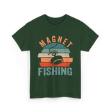 Magnet Fishing Magnet Fisher T-Shirt - Forest Green