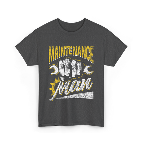 Maintenance Man Worker Maintenance T-Shirt - Dark Heather