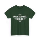 Maintenance Squad Maintenance Worker T-Shirt - Forest Green