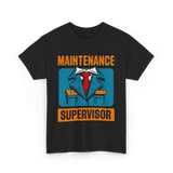 Maintenance Supervisor Maintenance Worker T-Shirt - Black