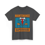 Maintenance Supervisor Maintenance Worker T-Shirt - Dark Heather