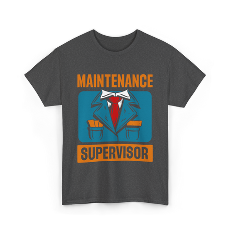 Maintenance Supervisor Maintenance Worker T-Shirt - Dark Heather