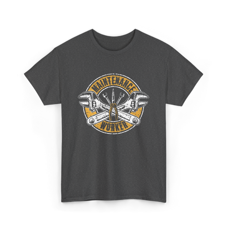 Maintenance Worker Maintenance Technician T-Shirt - Dark Heather