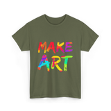 Make Art Artist T-Shirt - Military Green