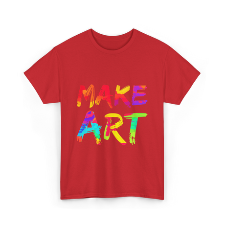 Make Art Artist T-Shirt - Red