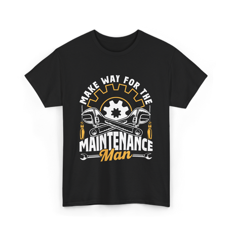 Make Way For The Maintenance Man Maintenance T-Shirt - Black