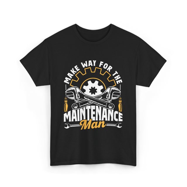 Make Way For The Maintenance Man Maintenance T-Shirt - Black