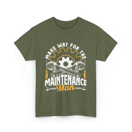 Make Way For The Maintenance Man Maintenance T-Shirt - Military Green