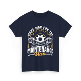 Make Way For The Maintenance Man Maintenance T-Shirt - Navy