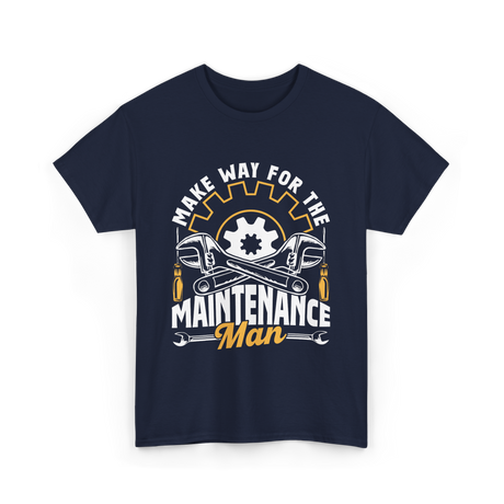 Make Way For The Maintenance Man Maintenance T-Shirt - Navy