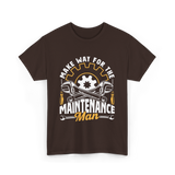 Make Way For The Maintenance Man Maintenance T-Shirt - Dark Chocolate