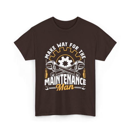 Make Way For The Maintenance Man Maintenance T-Shirt - Dark Chocolate