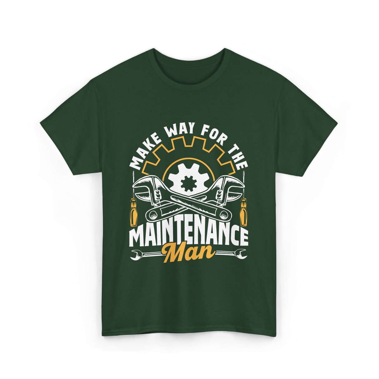 Make Way For The Maintenance Man Maintenance T-Shirt - Forest Green