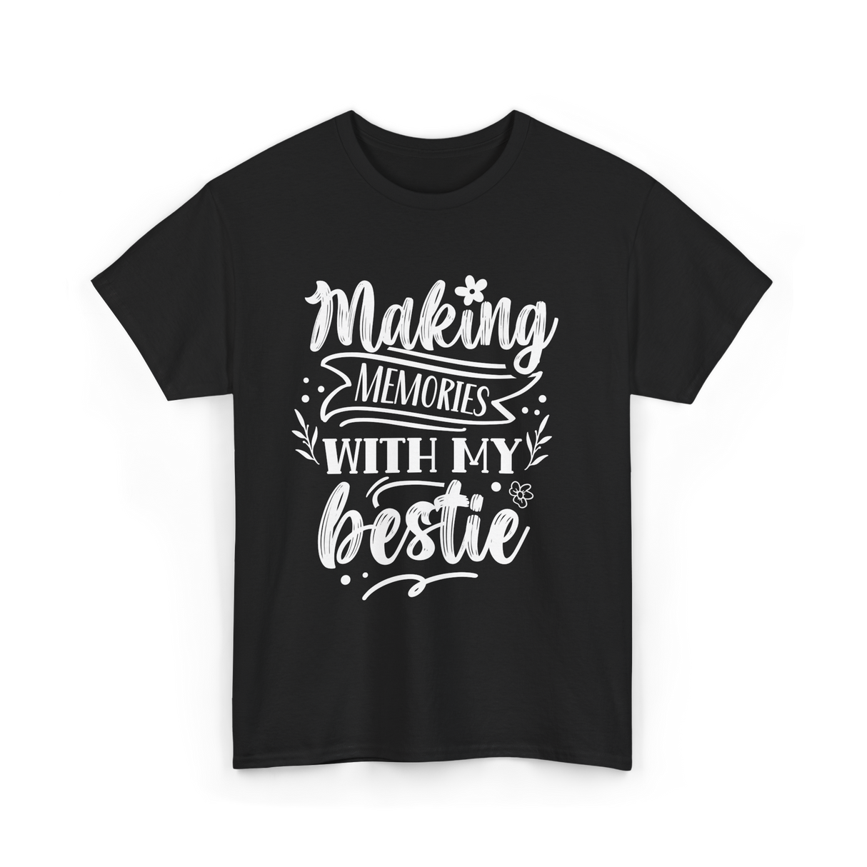 Making Memories With My Bestie Friendship T-Shirt - Black