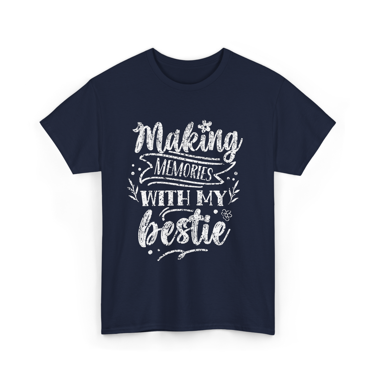 Making Memories With My Bestie Friendship T-Shirt - Navy