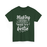 Making Memories With My Bestie Friendship T-Shirt - Forest Green