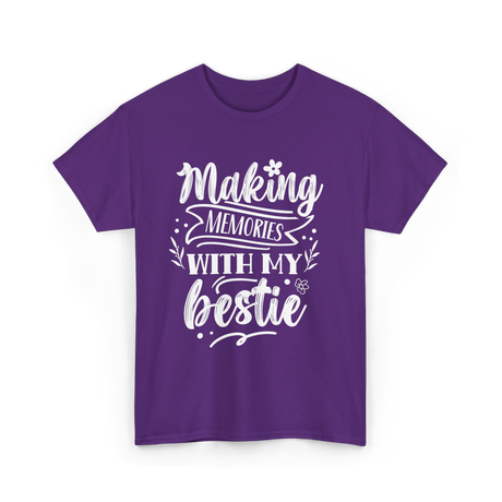 Making Memories With My Bestie Friendship T-Shirt - Purple