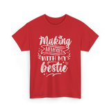 Making Memories With My Bestie Friendship T-Shirt - Red