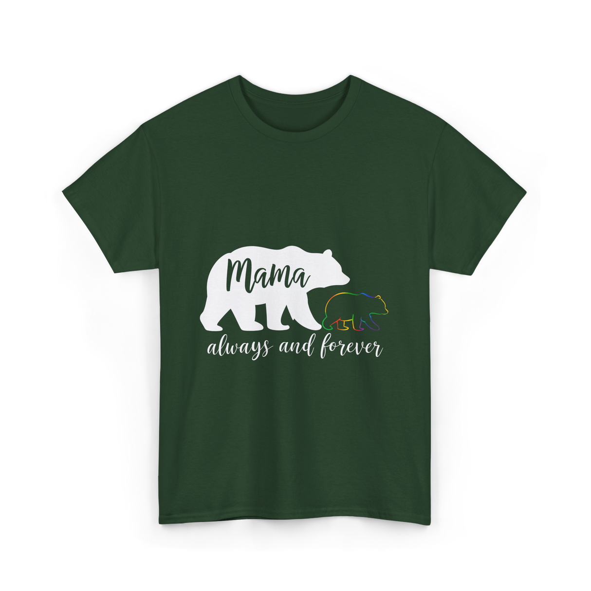 Mama Always and Forever Bear T-Shirt - Forest Green