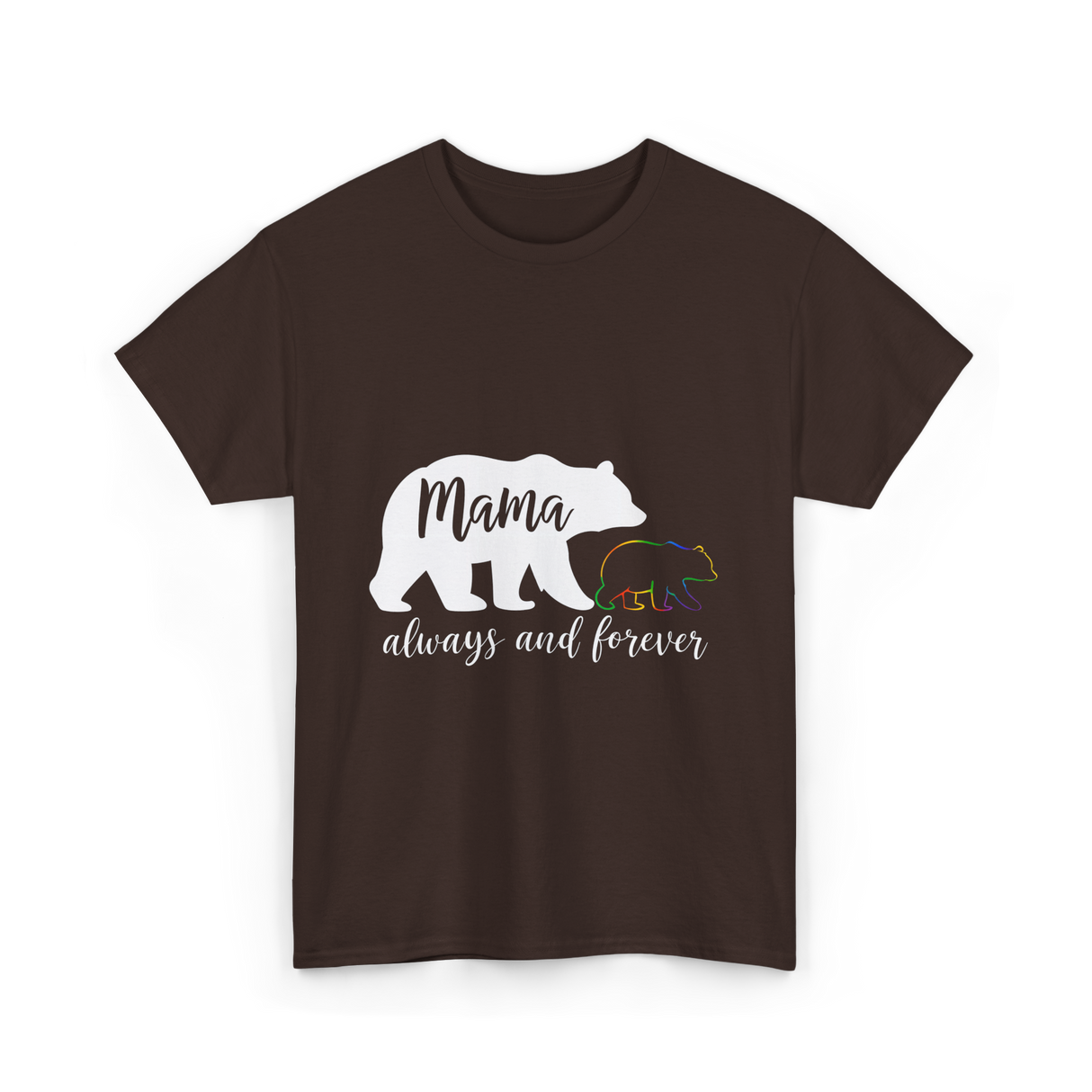 Mama Always and Forever Bear T-Shirt - Dark Chocolate