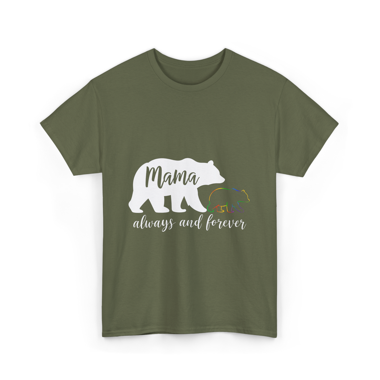 Mama Always and Forever Bear T-Shirt - Military Green