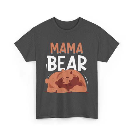 Mama Bear Animal Love Bears T-Shirt - Dark Heather