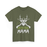 Mama Hunting Mama Hunter T-Shirt - Military Green