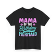 Mama Mermaid Party Mom T-Shirt - Black