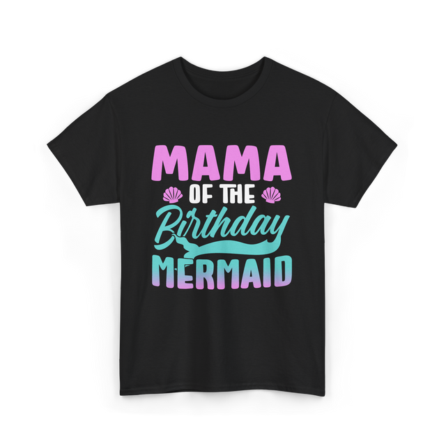 Mama Mermaid Party Mom T-Shirt - Black