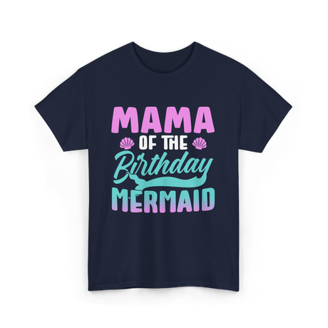 Mama Mermaid Party Mom T-Shirt - Navy